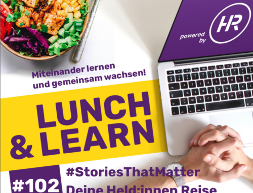 Lunch & Learn 102 : #StoriesThatMatter: Deine Held:innen-Reise